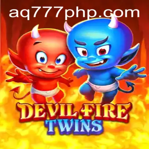 Explore the Thrills and Challenges of DevilFireTwins on AQ777.COM