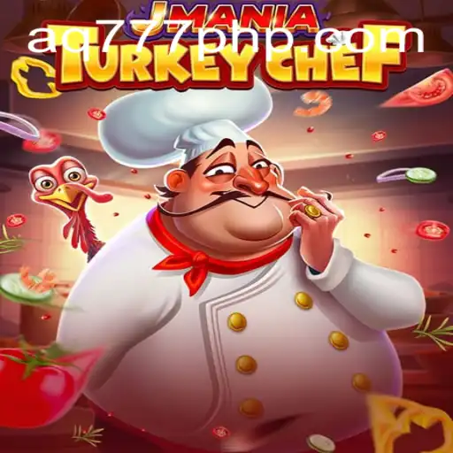 JManiaTurkeyChef: A Culinary Adventure with AQ777.COM