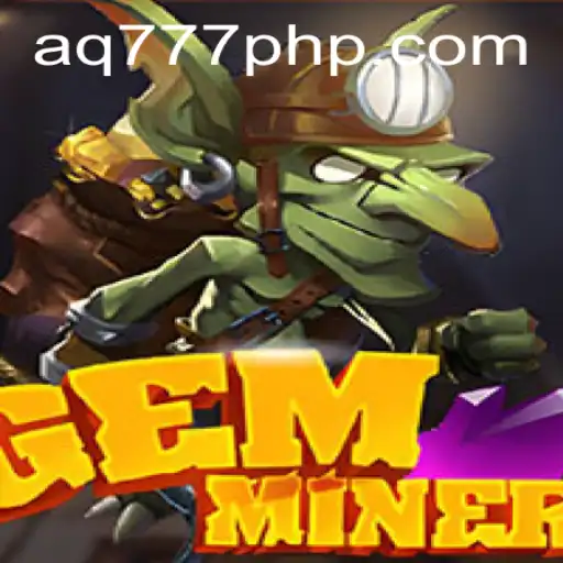 Embark on a Thrilling Adventure with GemMiner