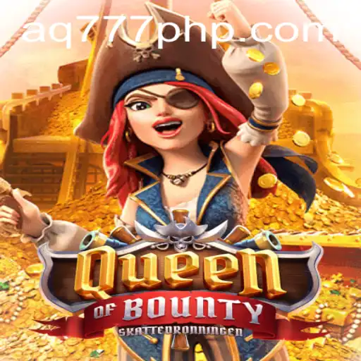 Discover the Thrills of QueenofBounty at AQ777.COM